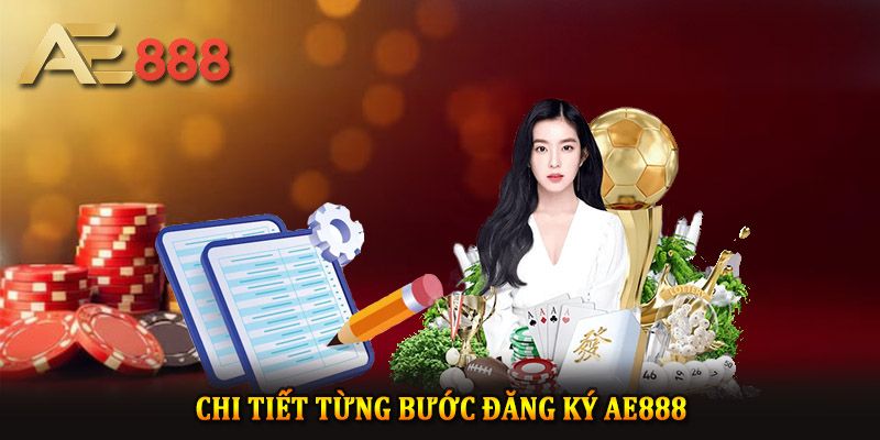 Hướng dẫn đăng ký Ae888 chi tiết cho người mới 2025 1 Chi tiết từng bước đăng ký Ae888 cho hội viên mới