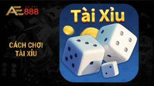 Cách chơi tài xỉu
